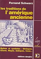 Les traditions de l'Amérique ancienne: Mythes et symboles : Olmèques, Chavin, Mayas, Aztèques, Incas-- (Horizons ésotériques) 2703302355 Book Cover