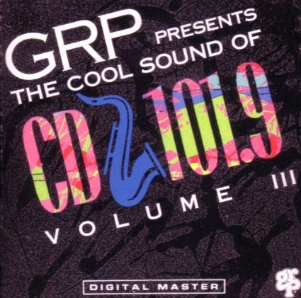 Grp & Wqcd: Cool Sounds of 101.9 Volume 3