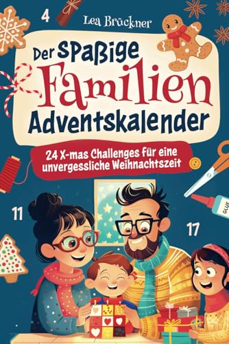 Der spaßige Familien Adventskalender: 24 X-mas Challenges für eine unvergessliche Weihnachtszeit