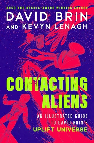 Cover of Contacting Aliens: An Illustrated Guide to David Brin's Uplift Universe