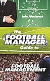  The Football Manager\'s Guide to Football Management