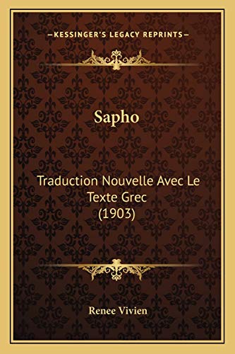 Sapho: Traduction Nouvelle Avec Le Texte Grec (1903) (French Edition)