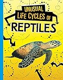 Unusual Life Cycles of Reptiles