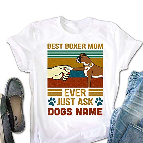 Personalized Dog Name Boxer Mom Mothers Day T-Shirt Shirts Hoodie White