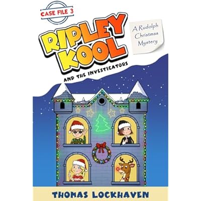 A Rudolph Christmas Mystery (Case File 3): Ripley Kool and the Investigators
