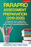 ParaPro Assessment Preparation (2019-2020): A Complete Study Guide with 100+ Practice Test Questions For the ETS Praxis Paraprofessional Test 1729636667 Book Cover