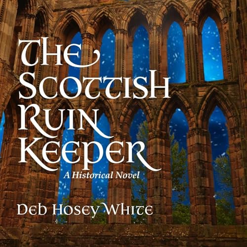 The Scottish Ruin Keeper by Deb Hosey White episode artwork