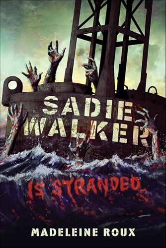 Sadie Walker Is Stranded: A Zombie Novel