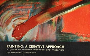 Paperback Painting, a creative approach;: A guide to modern methods and materials Book