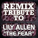 Lily Allen Remix Tribute: The Fear