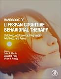 Handbook of Lifespan Cognitive Behavioral Therapy: Childhood, Adolescence, Pregnancy, Adulthood, and Aging