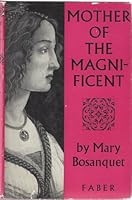 Mother of the Magnificent: A Life of Lucrezia Tornabuoni B0000CKHNG Book Cover
