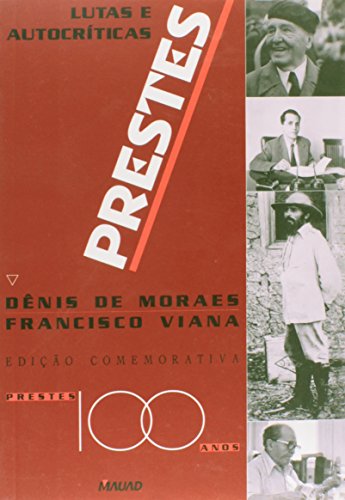 Prestes: lutas e autocríticas