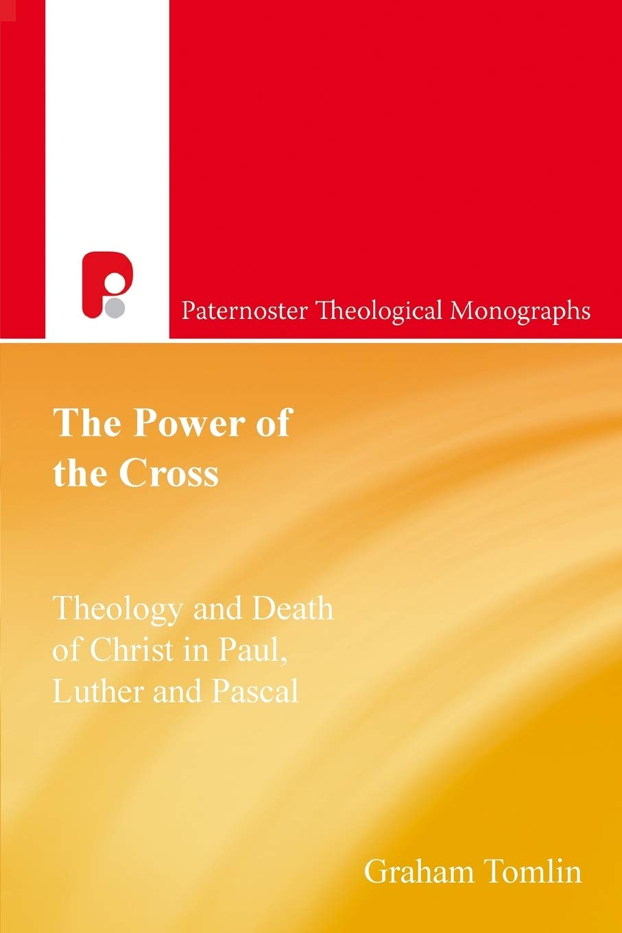 The Power of the Cross (Paternoster Theological Monographs)