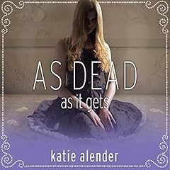 As Dead as It Gets Audiolibro Por Katie Alender arte de portada