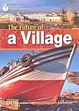 Future of a Village (Footprint Reading Library)