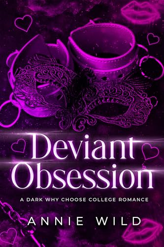 Deviant Obsession: A Dark Why Choose College Romance