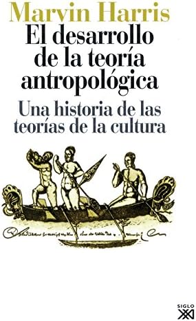 El desarrollo de la teoría antropológica: Historia de las teorías de la cultura (Antropología)