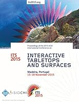 Its 15 2015 ACM Interactive Tabletops and Surfaces 1450341098 Book Cover