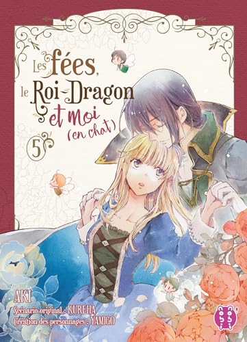 Les fées, le Roi-Dragon et moi (en chat) — Tome 5