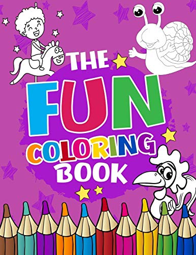 The Fun Coloring Book: Fun Coloring Book:Fun and Cute Colouring book for Boys, Girls, Kids,Fun & creative coloring all ages