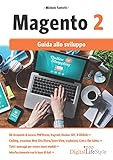 Magento 2: Guida allo sviluppo