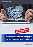 Online Marketing für Blogger: SEO – Social Media – Content – Rechtstipps
