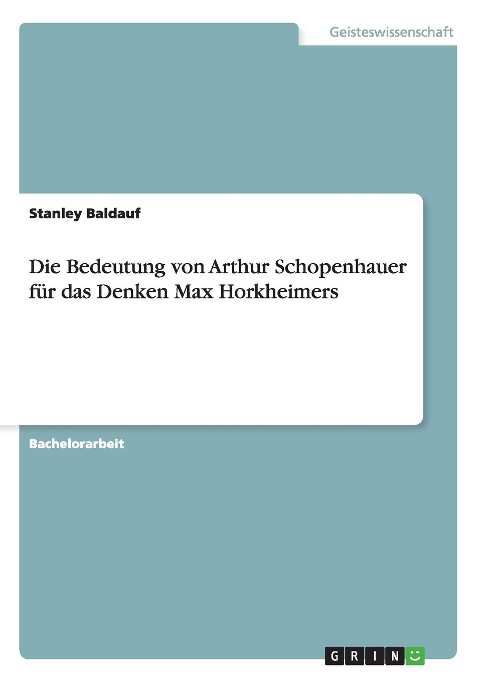 Die Bedeutung von Arthur Schopenhauer für das Denken Max Horkheimers