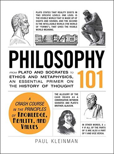 Philosophy 101: From Plato and Socrates to Ethics and Metaphysics, an Essential Primer on the History of Thought (Adams 101) Kindle Edition