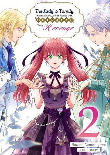 # 2 (The Lady’s Family Whose Kindness Was Repaid With Betrayal Takes Revenge -Volume Edition)