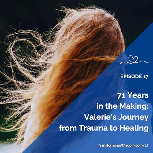 Page de couverture de 17: 71 Years in the Making: Valerie’s Journey from Trauma to Healing