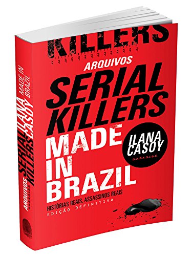 ARQUIVOS SERIAL KILLERS: MADE IN BRAZIL