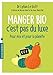 Manger bio c'est pas du luxe: Pour moi et pour la plan&Atilde;&uml;te (Sant&Atilde;&copy;)
