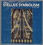 Joseph Stella's Symbolism (Essential Paintings Series)