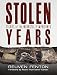 Stolen Years: Stories of the Wrongfully Imprisoned