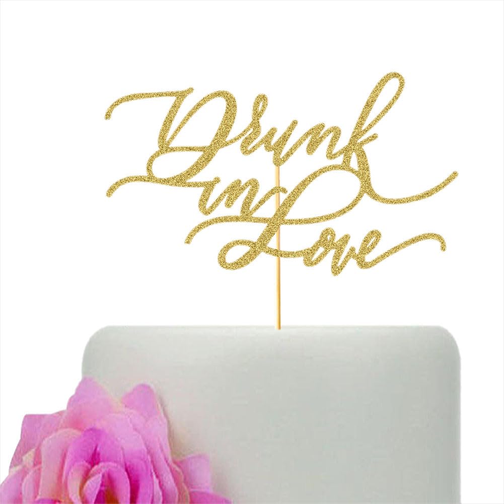 Drunk In Love Cake Topper for Wedding/Bridal Shower/Bachelorette/Engagement Party Decorations Gold Glitter