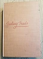 FADING TRAILS the Story of Endangered American Wildlife B000CCS7IS Book Cover