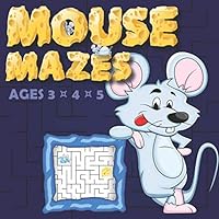 Mouse Mazes: Ages 3, 4, 5 1719803536 Book Cover