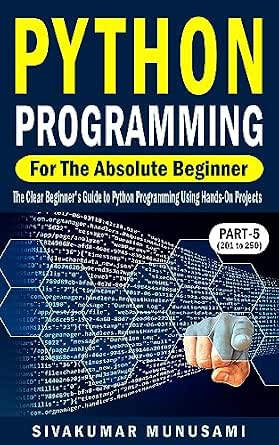 Python Programming for the Absolute Beginner (Part-5): The Clear ...