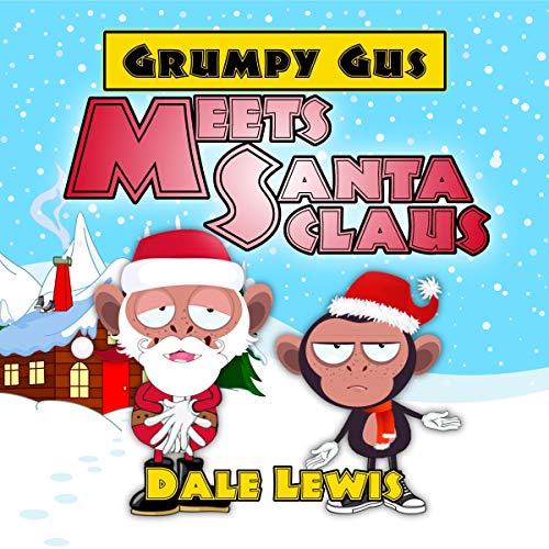Grumpy Gus Meets Santa Claus by Dale Lewis episode artwork