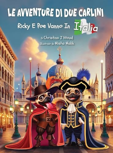 Le Avventure Di Due Carlini: Ricky E Poe Vanno In Italia