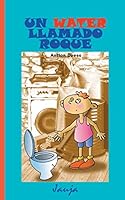Un water llamado Roque 1507582994 Book Cover