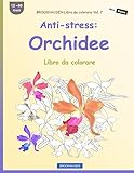 BROCKHAUSEN Libro da colorare Vol. 7 - Anti-stress: Orchidee: Libro da colorare (Italian Edition)
