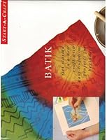 Batik (Start-A-Craft: Get started in a new craft with easy-to-follow projects for beginners) 1850765081 Book Cover