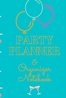 Party Planner Organizer: Party Planning Journal Notebook with Checklists, Worksheets, notes, and Essential Tools for Event Management