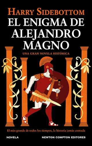 El enigma de Alejandro Magno. La historia jamás contada del hombre que cambió el Mundo Antiguo. Más de 600.000 ejemplares vendidos.