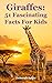 Giraffes: 51 Fascinating Facts For Kids (Volume 8)