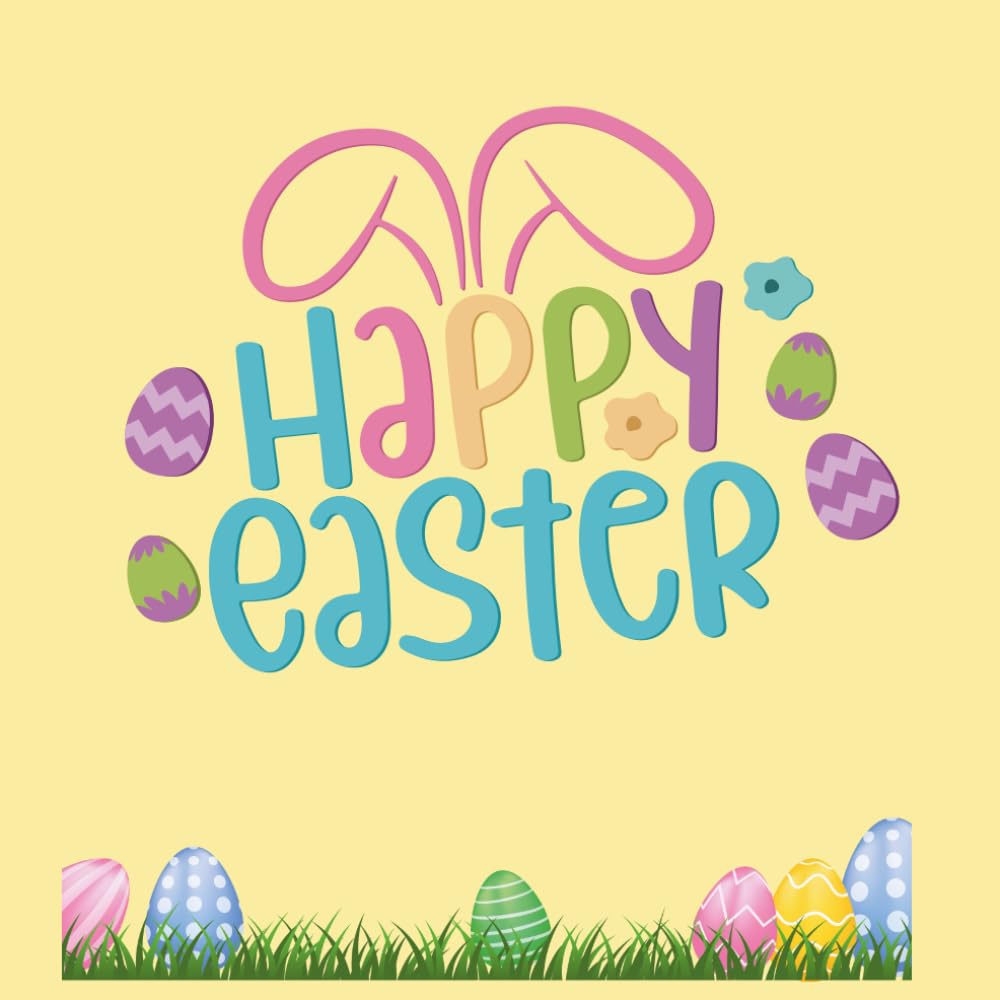 Happy Easter: A Fun & Wholesome Coloring Book for Kids: Cute Bunnies, Eggs, Chicks & Springtime Fun for Little Artists