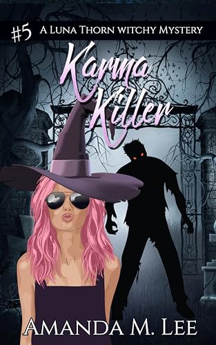 Karma Killer (A Luna Thorn Witchy Mystery Book 5)