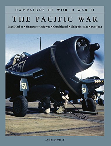 The Pacific War: Pearl Harbor, Singapore, Midway, Guadalcanal, Philippines Sea, Iwo Jima (Campaigns of World War II)